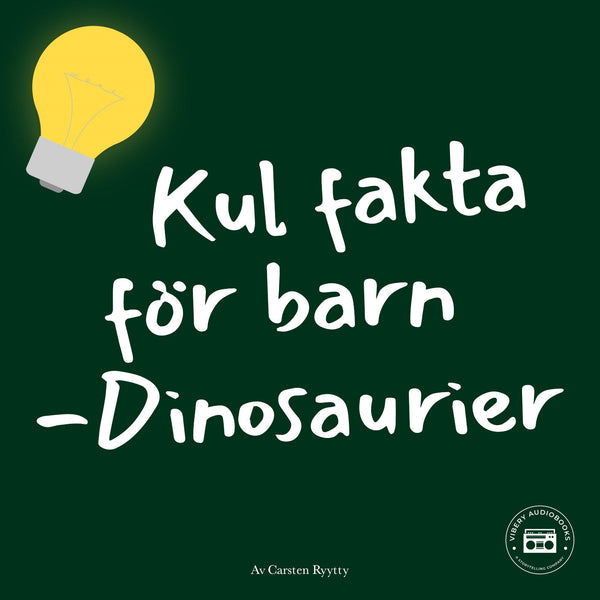 Kul fakta för barn: Dinosaurier – Ljudbok – Laddas ner-Digitala böcker-Axiell-peaceofhome.se