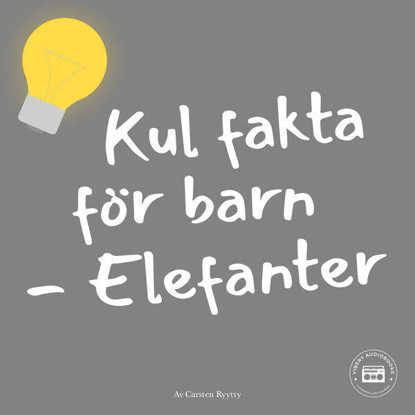 Kul fakta för barn: Elefanter – Ljudbok – Laddas ner-Digitala böcker-Axiell-peaceofhome.se