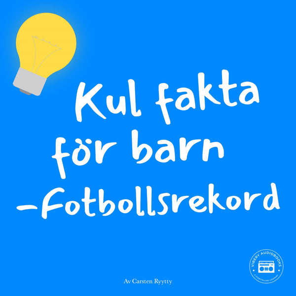 Kul fakta för barn: Fotbollsrekord – Ljudbok – Laddas ner-Digitala böcker-Axiell-peaceofhome.se