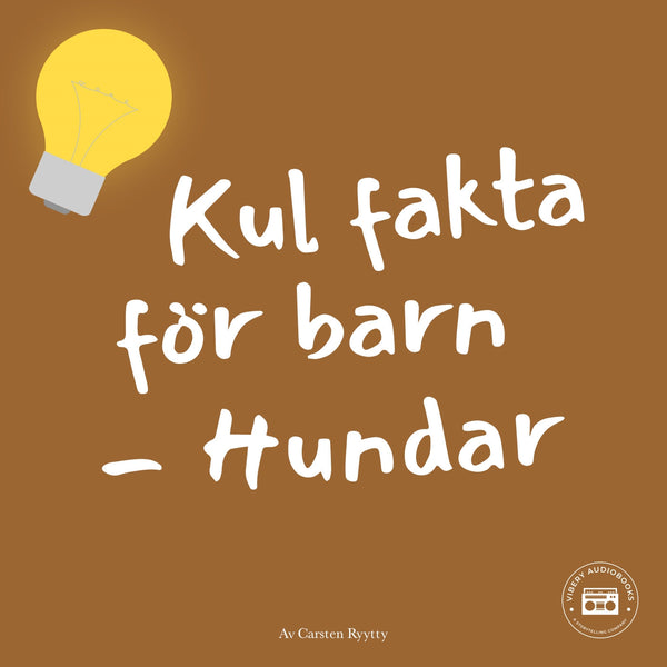 Kul fakta för barn: Hundar – Ljudbok – Laddas ner-Digitala böcker-Axiell-peaceofhome.se