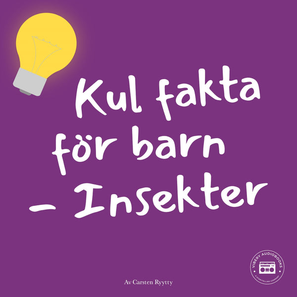 Kul fakta för barn: Insekter – Ljudbok – Laddas ner-Digitala böcker-Axiell-peaceofhome.se