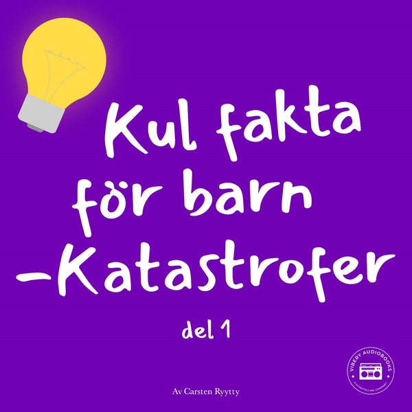 Kul fakta för barn: Katastrofer (del 1) – Ljudbok – Laddas ner-Digitala böcker-Axiell-peaceofhome.se