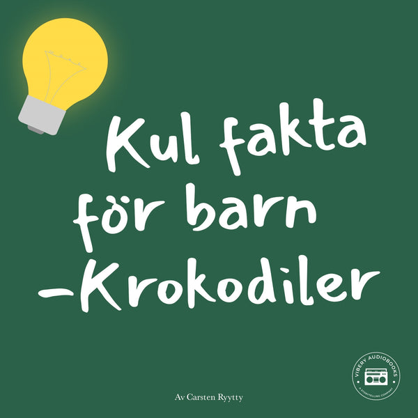 Kul fakta för barn: Krokodiler – Ljudbok – Laddas ner-Digitala böcker-Axiell-peaceofhome.se