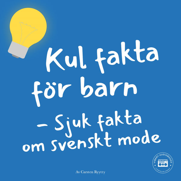 Kul fakta för barn: Sjuk fakta om svenskt mode – Ljudbok – Laddas ner-Digitala böcker-Axiell-peaceofhome.se