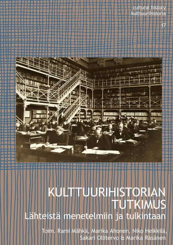 Kulttuurihistorian tutkimus: Lähteistä menetelmiin ja tulkintaan – E-bok – Laddas ner-Digitala böcker-Axiell-peaceofhome.se