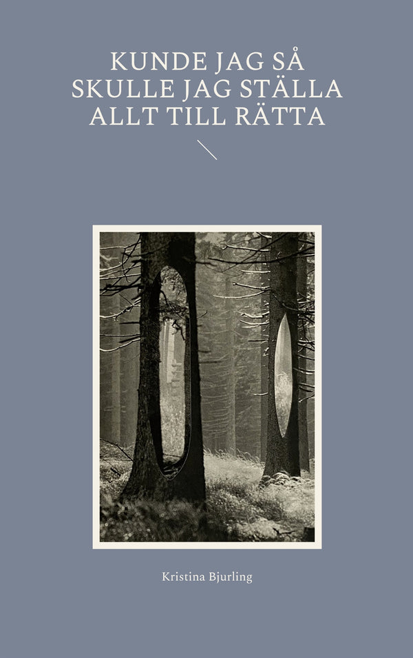 Kunde jag så skulle jag ställa allt till rätta – E-bok – Laddas ner-Digitala böcker-Axiell-peaceofhome.se