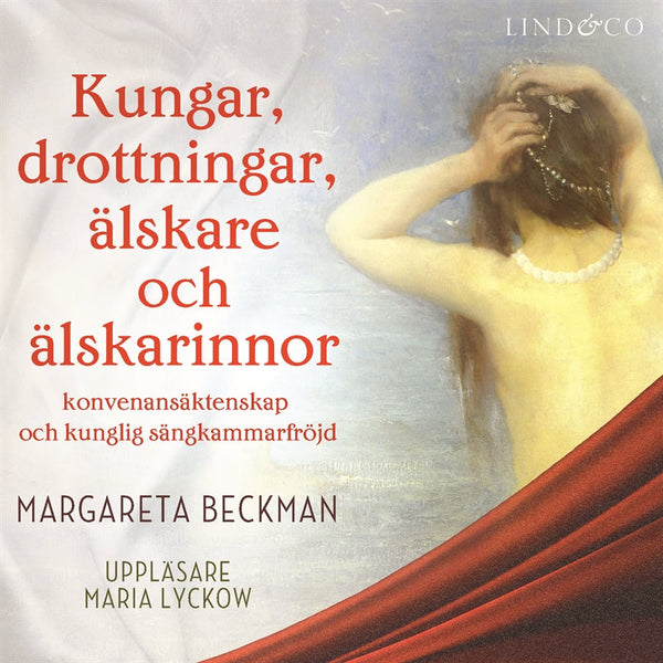 Kungar, drottningar, älskare och älskarinnor - Del 2, Frankrike – Ljudbok – Laddas ner-Digitala böcker-Axiell-peaceofhome.se