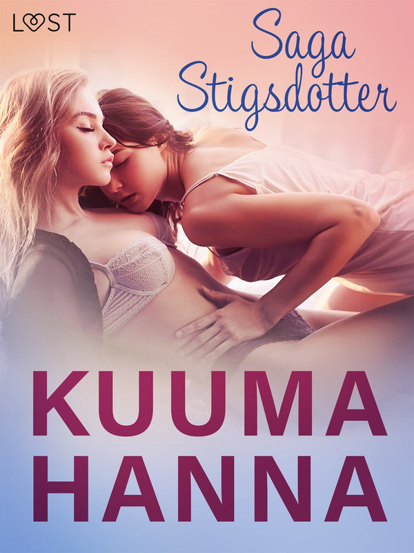 Kuuma Hanna - eroottinen novelli – E-bok – Laddas ner-Digitala böcker-Axiell-peaceofhome.se