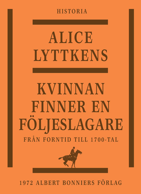 Kvinnan finner en följeslagare : den svenska kvinnans historia från forntid till 1700-tal – E-bok – Laddas ner-Digitala böcker-Axiell-peaceofhome.se