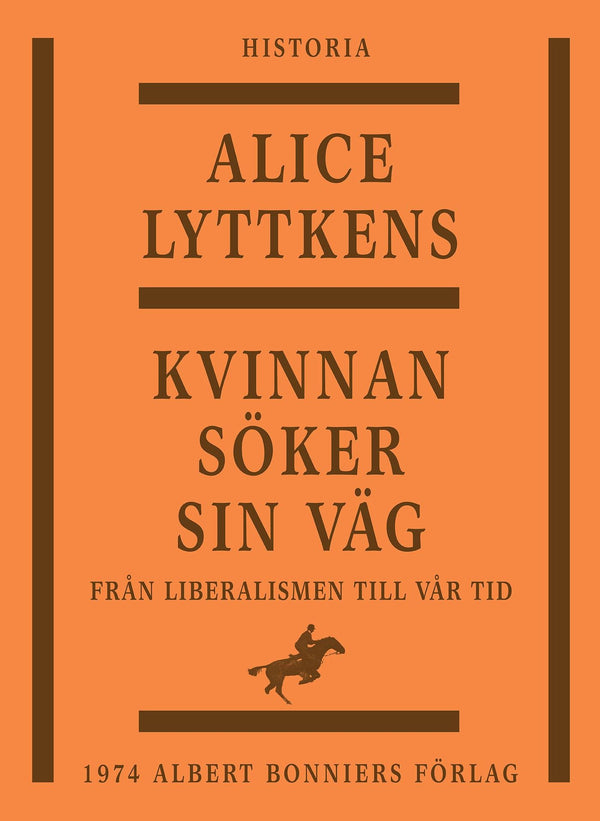 Kvinnan söker sin väg : den svenska kvinnans historia från liberalismen till vår tid – E-bok – Laddas ner-Digitala böcker-Axiell-peaceofhome.se