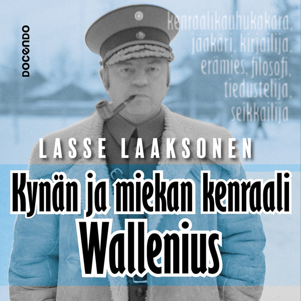 Kynän ja miekan kenraali Wallenius – Ljudbok – Laddas ner-Digitala böcker-Axiell-peaceofhome.se