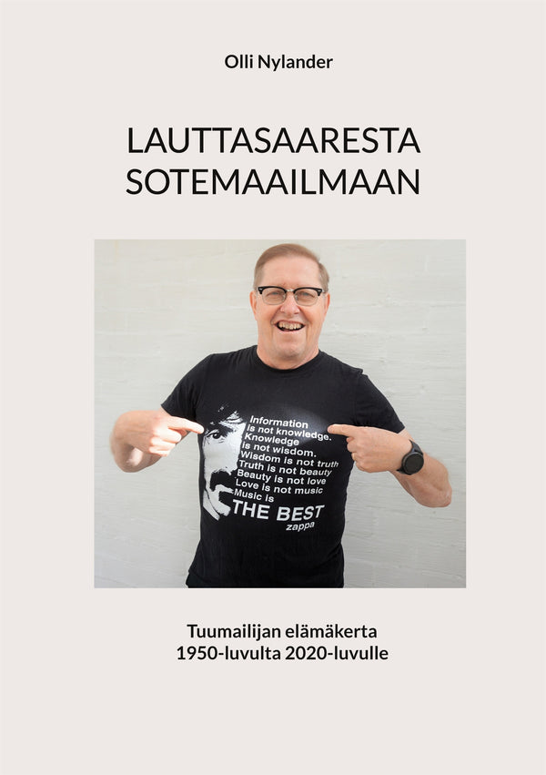 LAUTTASAARESTA SOTEMAAILMAAN: Tuumailijan elämäkerta 1950-luvulta 2020-luvulle – E-bok – Laddas ner-Digitala böcker-Axiell-peaceofhome.se