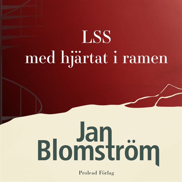 LSS - med hjärtat i ramen – Ljudbok – Laddas ner-Digitala böcker-Axiell-peaceofhome.se