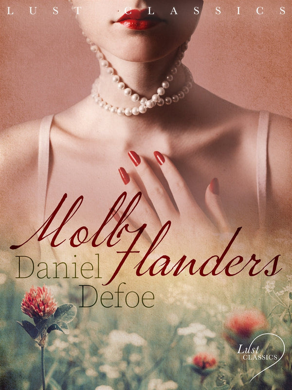 LUST Classics: Moll Flanders – E-bok – Laddas ner-Digitala böcker-Axiell-peaceofhome.se