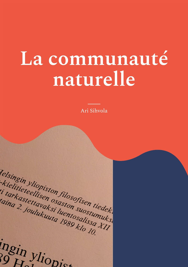 La communauté naturelle: La théorie de Jean-Jacques Rousseau sur le législateur comme créateur de la puissance publique à la lumière de son manuscrit "Projet de constitution pour la Corse", 1765 – E-bok – Laddas ner-Digitala böcker-Axiell-peaceofhome.se