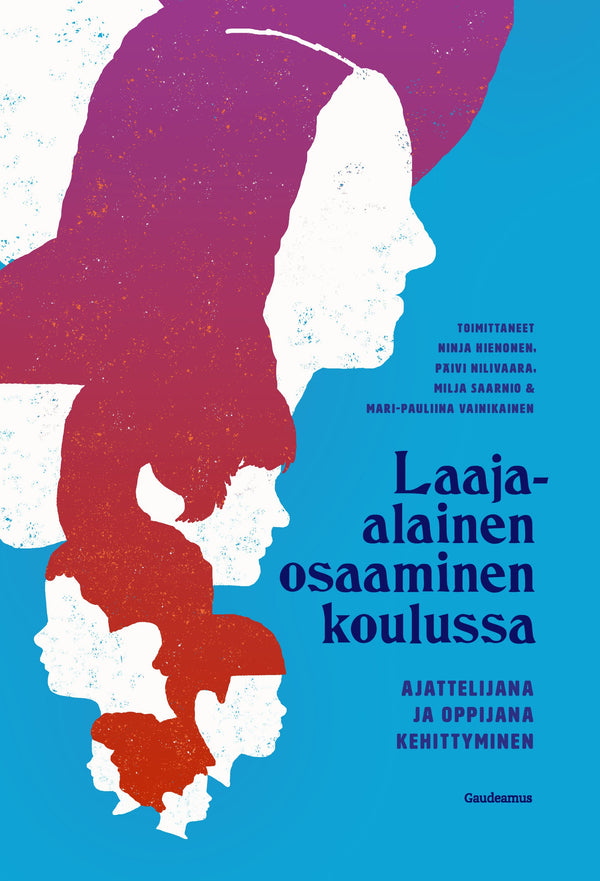 Laaja-alainen osaaminen koulussa – E-bok – Laddas ner-Digitala böcker-Axiell-peaceofhome.se