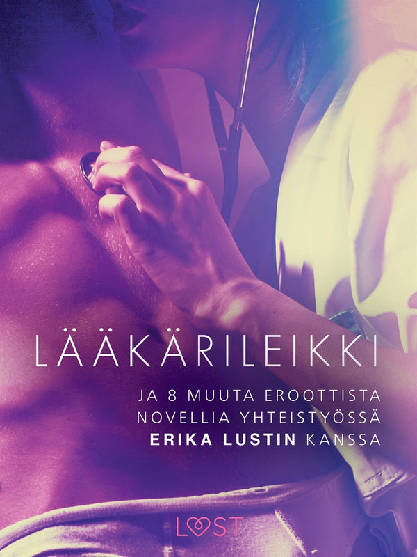 Lääkärileikki - ja 8 muuta eroottista novellia yhteistyössä Erika Lustin kanssa – E-bok – Laddas ner-Digitala böcker-Axiell-peaceofhome.se