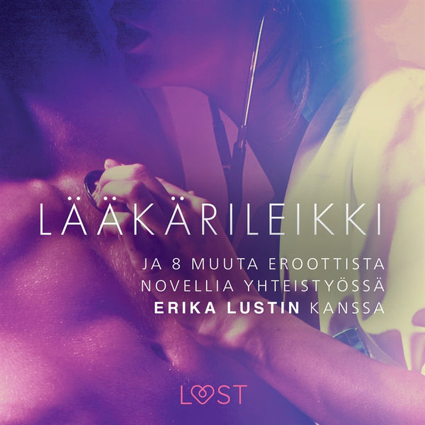 Lääkärileikki - ja 8 muuta eroottista novellia yhteistyössä Erika Lustin kanssa – Ljudbok – Laddas ner-Digitala böcker-Axiell-peaceofhome.se