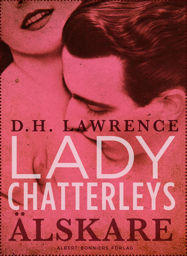 Lady Chatterleys älskare – E-bok – Laddas ner