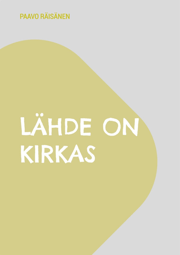 Lähde on kirkas: Runoja – E-bok – Laddas ner-Digitala böcker-Axiell-peaceofhome.se