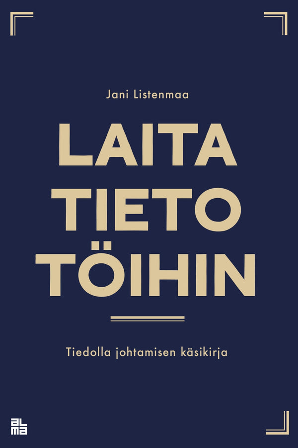 Laita tieto töihin – E-bok – Laddas ner-Digitala böcker-Axiell-peaceofhome.se