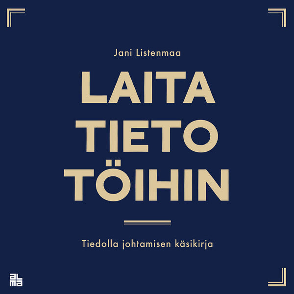 Laita tieto töihin – Ljudbok – Laddas ner-Digitala böcker-Axiell-peaceofhome.se