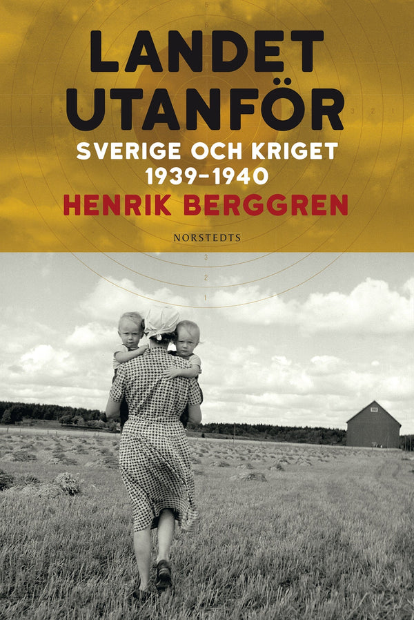 Landet utanför : Sverige och kriget 1939-1940 – E-bok – Laddas ner-Digitala böcker-Axiell-peaceofhome.se