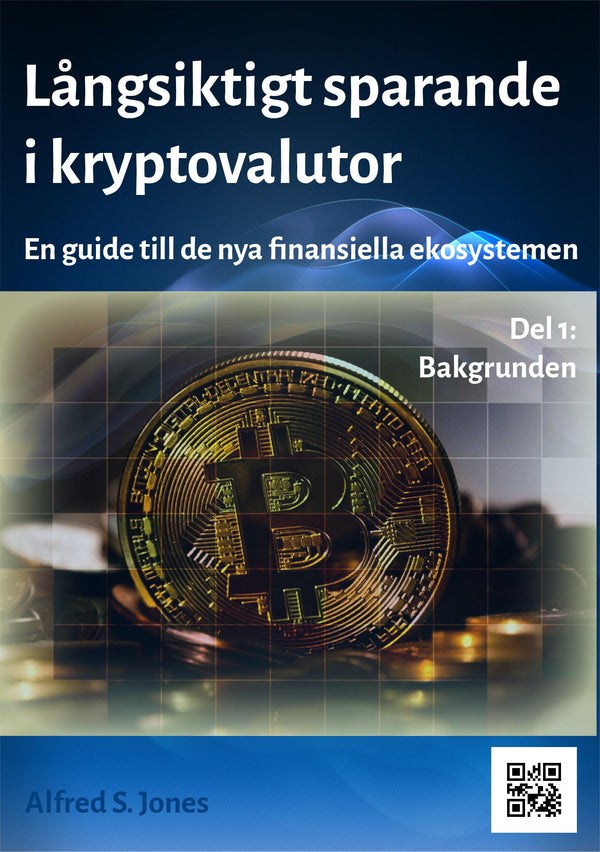 Långsiktigt Sparande i Kryptovalutor: En guide till de nya finansiella ekosystemen - Del 1 – E-bok – Laddas ner-Digitala böcker-Axiell-peaceofhome.se