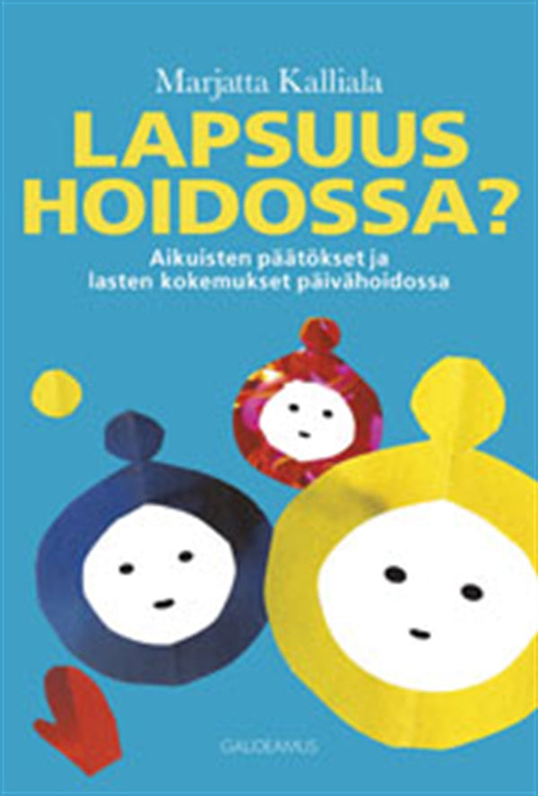 Lapsuus hoidossa? – E-bok – Laddas ner-Digitala böcker-Axiell-peaceofhome.se