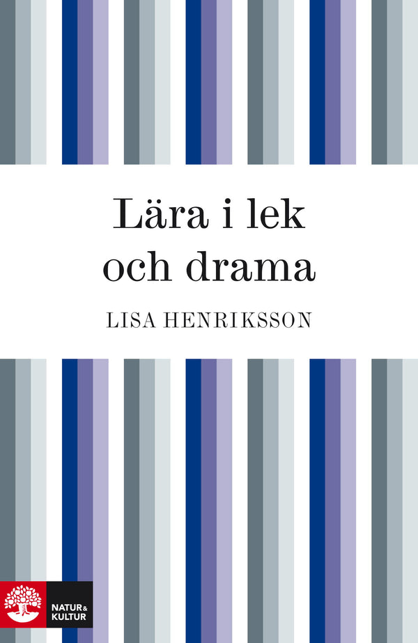 Lära i lek och drama - Digital - Laddas ner-Digitala böcker-Natur & Kultur Digital-peaceofhome.se