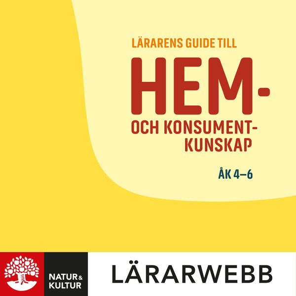 Lärarens guide till hem- o konskunsk åk 4-6 Lärarwebb 12 mån, andra upplagan-Digitala böcker-Natur & Kultur Digital-peaceofhome.se