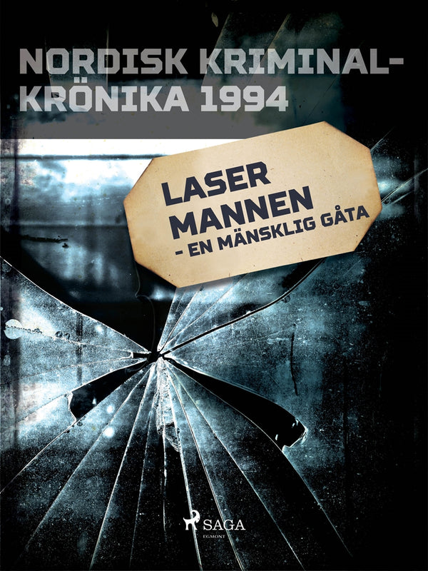 Lasermannen - en mänsklig gåta – E-bok – Laddas ner-Digitala böcker-Axiell-peaceofhome.se