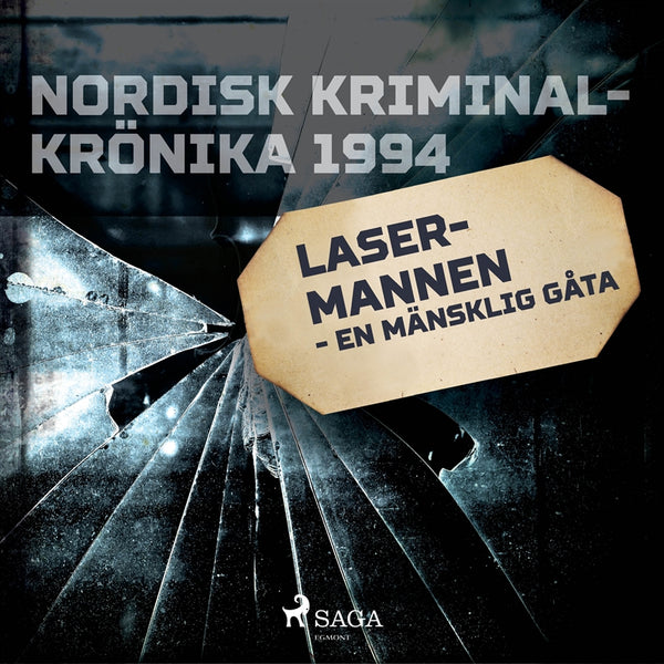 Lasermannen - en mänsklig gåta – Ljudbok – Laddas ner-Digitala böcker-Axiell-peaceofhome.se