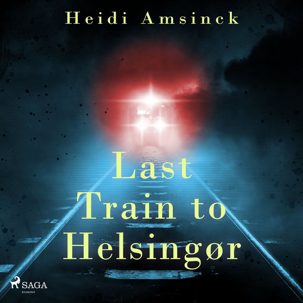 Last Train to Helsingør – Ljudbok – Laddas ner-Digitala böcker-Axiell-peaceofhome.se