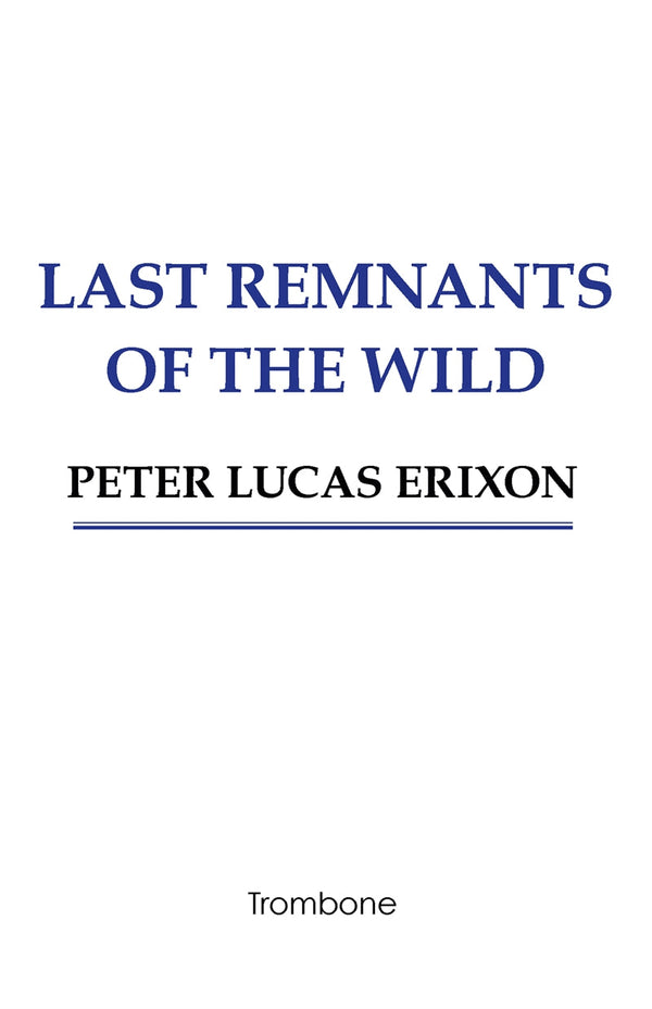 Last remnants of the wild – E-bok – Laddas ner-Digitala böcker-Axiell-peaceofhome.se