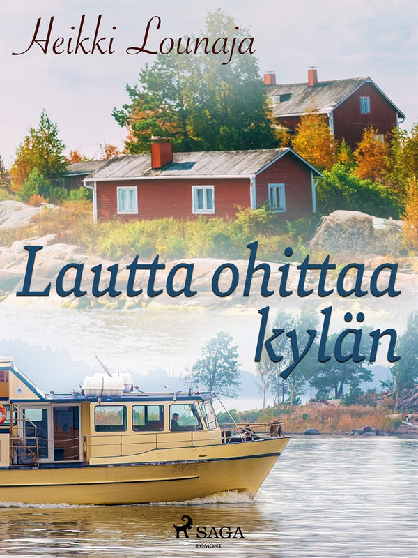 Lautta ohittaa kylän – E-bok – Laddas ner-Digitala böcker-Axiell-peaceofhome.se