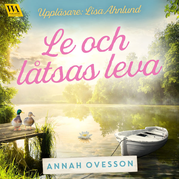 Le och låtsas leva – Ljudbok – Laddas ner-Digitala böcker-Axiell-peaceofhome.se