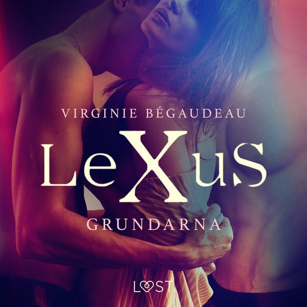 LeXuS: Grundarna - erotisk dystopi – Ljudbok – Laddas ner-Digitala böcker-Axiell-peaceofhome.se