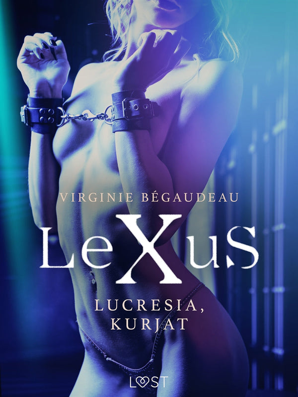 LeXuS: Lucresia, Kurjat - Eroottinen dystopia – E-bok – Laddas ner-Digitala böcker-Axiell-peaceofhome.se