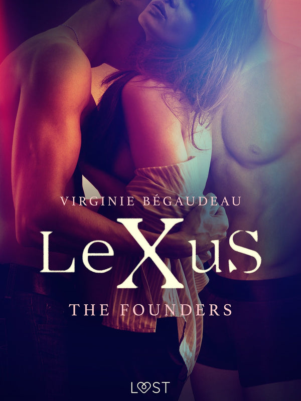 LeXuS : The Founders - Erotic dystopia – E-bok – Laddas ner-Digitala böcker-Axiell-peaceofhome.se