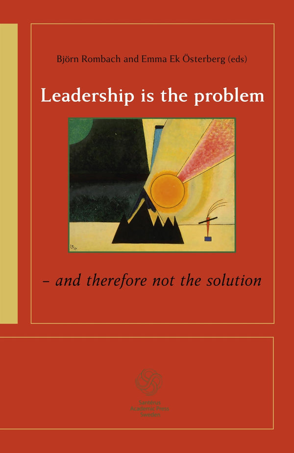 Leadership is the problem - and therefore not the solution – E-bok – Laddas ner-Digitala böcker-Axiell-peaceofhome.se