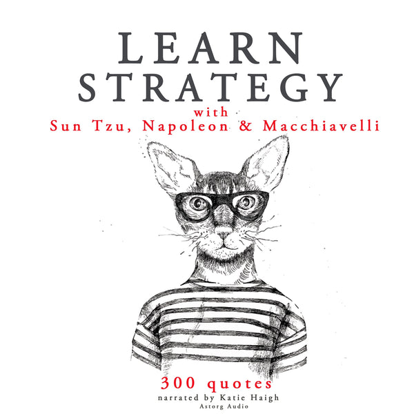 Learn Strategy with Napoleon, Sun Tzu and Machiavelli – Ljudbok – Laddas ner-Digitala böcker-Axiell-peaceofhome.se