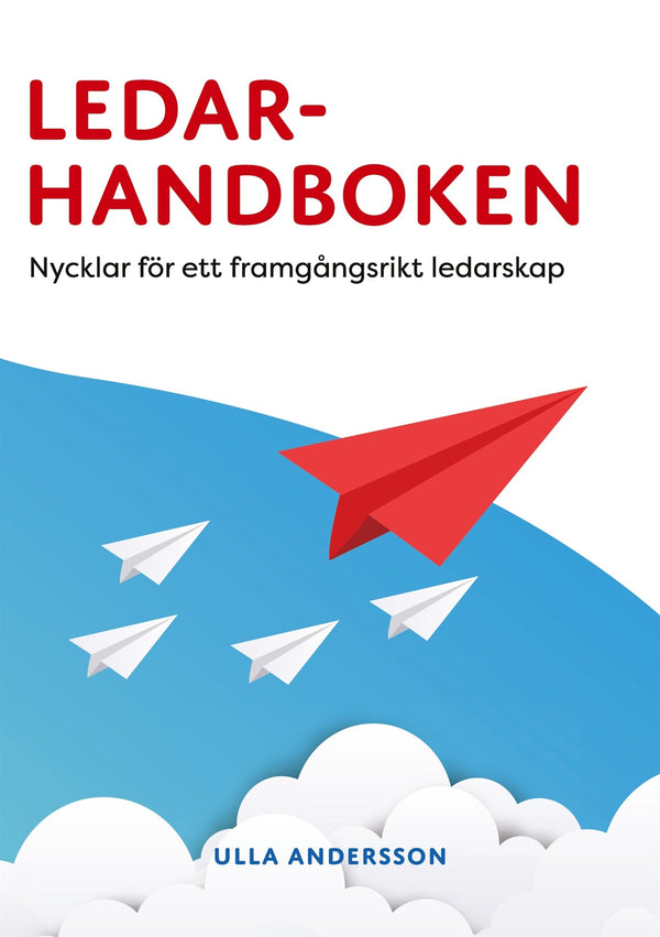 Ledarhandboken: Nycklar för ett framgångsrikt ledarskap – E-bok – Laddas ner-Digitala böcker-Axiell-peaceofhome.se