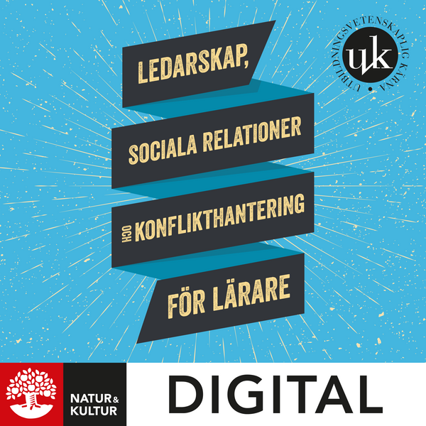 Ledarskap, sociala relationer och konflikthantering för lärare Digital-Digitala böcker-Natur & Kultur Digital-peaceofhome.se