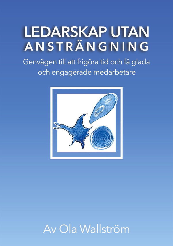 Ledarskap utan ansträngning: Genvägen till att frigöra tid och få glada och engagerade medarbetare – E-bok – Laddas ner-Digitala böcker-Axiell-peaceofhome.se