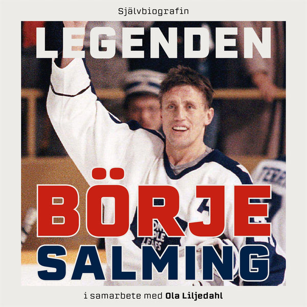 Legenden Börje Salming – Ljudbok – Laddas ner-Digitala böcker-Axiell-peaceofhome.se