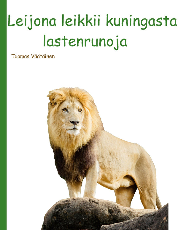 Leijona leikkii kuningasta: lastenrunoja – E-bok – Laddas ner-Digitala böcker-Axiell-peaceofhome.se