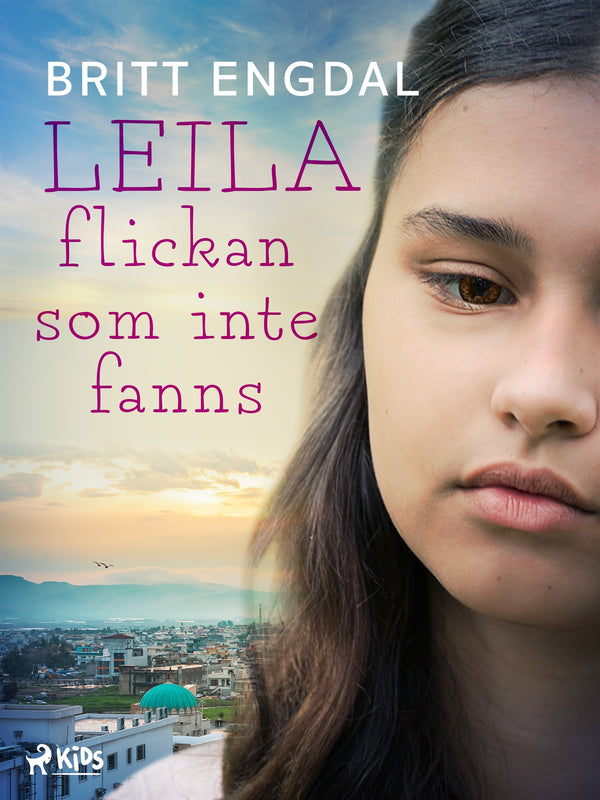 Leila: flickan som inte fanns – E-bok – Laddas ner-Digitala böcker-Axiell-peaceofhome.se