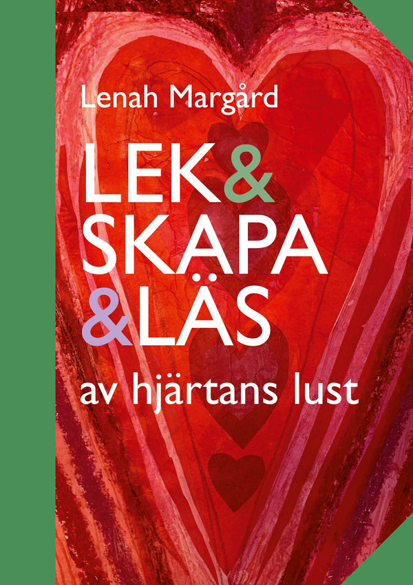 Lek & Skapa & Läs: av hjärtans lust – E-bok – Laddas ner-Digitala böcker-Axiell-peaceofhome.se