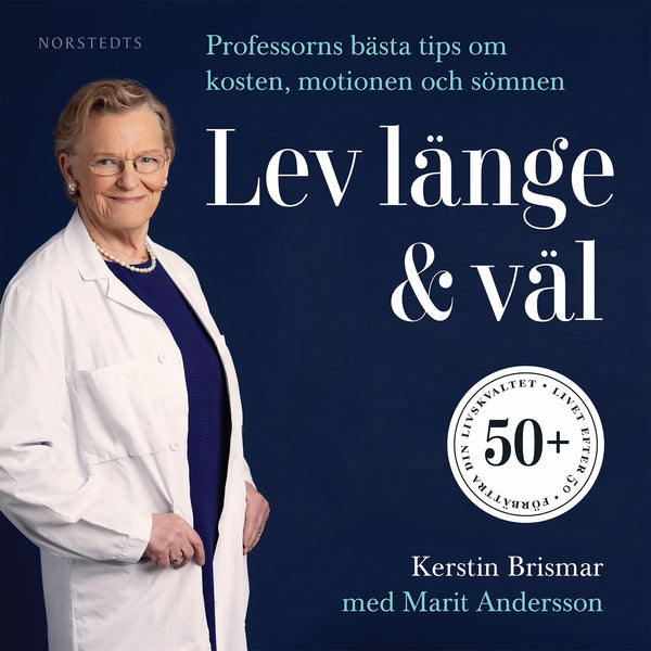 Lev länge & väl : professorns bästa tips om kosten, motionen och sömnen – Ljudbok – Laddas ner-Digitala böcker-Axiell-peaceofhome.se